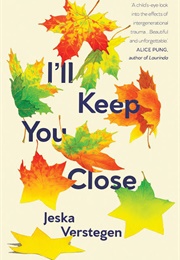 I'll Keep You Close (Jeska Verstegen)