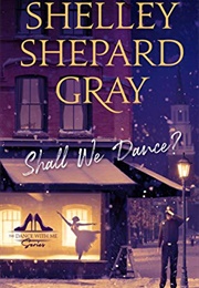 Shall We Dance? (Dance With Me #1) (Shelley Shepard Gray)