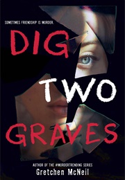 Dig Two Graves (Gretchen McNeil)