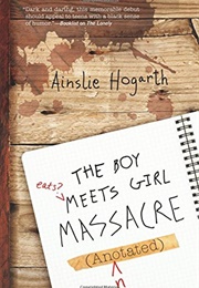 The Boy Meets Girl Massacre (Ainslie Hogarth)