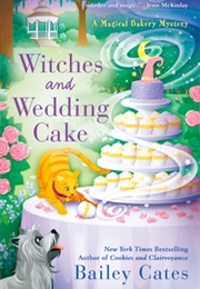 Witches and Wedding Cake (Bailey Cates)