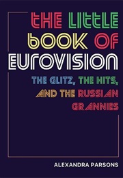 The Little Book of Eurovision (Alexandra Parsons)