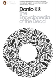 The Encyclopaedia of the Dead (Danilo Kis)