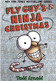 Fly Guy&#39;s Ninja Christmas (Tedd Arnold)