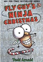 Fly Guy's Ninja Christmas (Tedd Arnold)