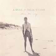 Down the Way - Angus and Julia Stone