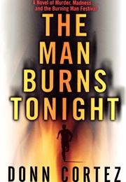 The Man Burns Tonight (Donn Cortez)