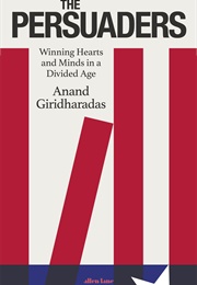 The Persuaders (Anand Giridharadas)