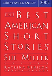 The Best American Short Stories 2002 (Sue Miller)
