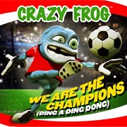 Crazy Frog - We Are the Champions (Ding a Dang Dong)