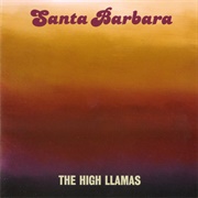 High Llamas - Santa Barbara