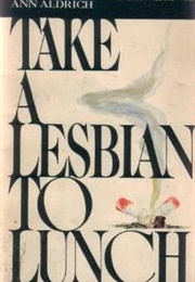 Take a Lesbian to Lunch (Ann Aldrich)