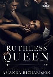 Ruthless Queen (Amanda Richardson)
