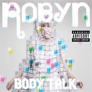 Robyn - Body Talk (2010)