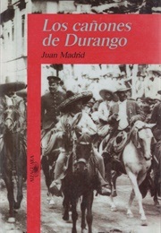 Los Cañones De Durango (Juan Madrid)