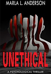 Unethical (Marla L. Anderson)