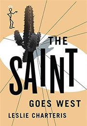 The Saint Goes West (Leslie Charteris)