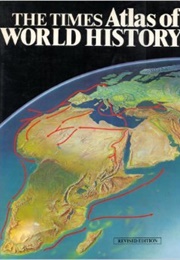 The Times Atlas of World History (Geoffrey Barraclough)