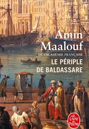 Le Périple De Baldassar (Amin Maalouf)