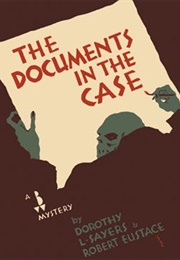 The Documents in the Case (Dorothy L. Sayers & Robert Eustace)
