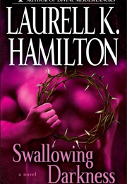 Swallowing Darkness (Laurell K. Hamilton)