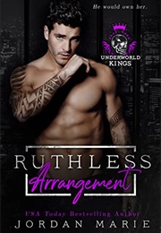 Ruthless Arrangement (Jordan Marie)