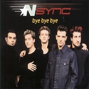 Bye Bye Bye - 'N Sync