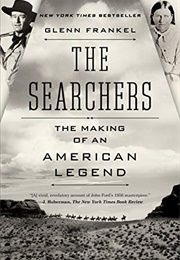 The Searchers: The Making of an American Legend (Glenn Frankel)