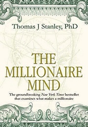 The Millionaire Mind (Thomas J. Stanley)