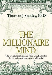 The Millionaire Mind (Thomas J. Stanley)