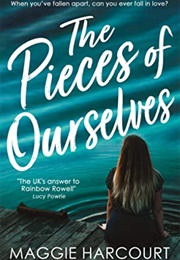 The Pieces of Ourselves (Maggie Harcourt)
