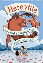 How Mirka Caught a Fish (Barry Deutsch)