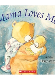 Mama Loves Me (Anna Pignataro)