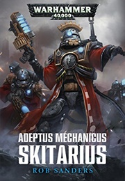 Adeptus Mechanicus: Skitarius (Rob Sanders)