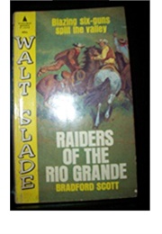 Raiders of the Rio Grande (Bradford Scott)