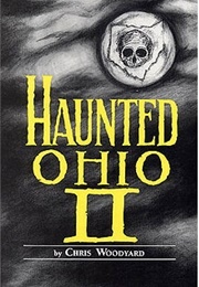 Haunted Ohio II (Chris Woodyard)