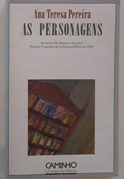 As Personagens (Ana Teresa Pereira)