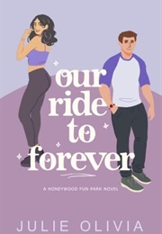 Our Ride to Forever (Julie Olivia)