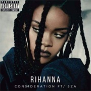 Rihanna Ft. SZA - Consideration
