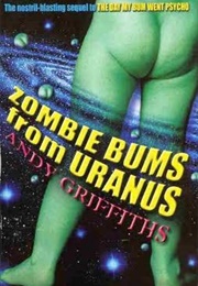 Zombie Bums From Uranus (Andy Griffiths)