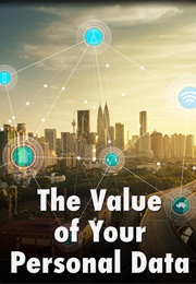 The Value of Your Personal Data (2013)