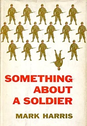 Something About a Soldier (Mark Harris)