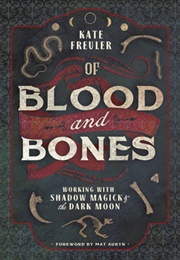 Of Blood and Bones (Kate Freuler)
