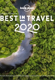 Lonely Planet's Best in Travel 2020 (Lonely Planet)