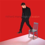 Richard Marx - Days in Avalon