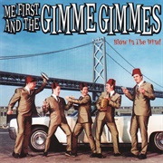 Will You Still Love Me Tomorrow? - Me First and the Gimme Gimmes