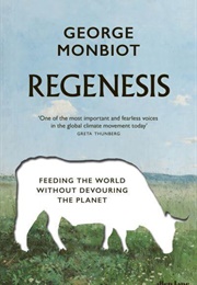 Regenesis : Feeding the World Without Devouring the Planet (George Monbiot)