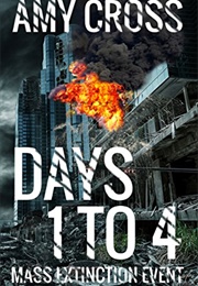 Days 1 to 4 (Amy Cross)