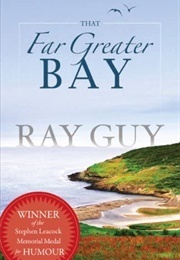 That Far Greater Bay (Ray Guy)