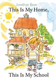 This Is My Home, This Is My School (Jonathan Bean)